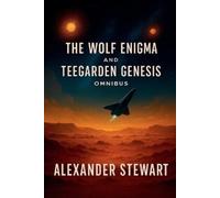 Alexander Stewart The Wolf Enigma and Teegarden Genesis Omnibus (Tascabile)