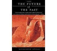 Alexander Stille The Future of the Past (Tascabile)