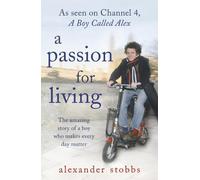 Alexander Stobbs A Passion for Living (Tascabile)