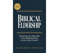 Alexander Strauch Biblical Eldership (Copertina rigida)