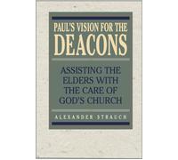 Alexander Strauch Paul's Vision for the Deacons (Copertina rigida)