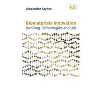 Alexander Styhre Biomaterials Innovation (Copertina rigida)