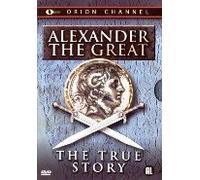 Alexander the Great - the True Story