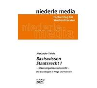 Alexander Thiel Basiswissen Staatsrecht 1 - 2022: Staatsorganisation (Tascabile)