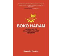 Boko Haram: The History of an African Jihadist Movement