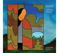 Alexander Tucker - Guild Of The Asbestos Weaver - Cd