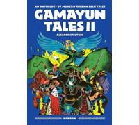 Gamayun Tales (Volume II): An Anthology of Modern Russian Folk Tales: 2