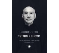 Alexander V. Pantsov Victorious in Defeat (Copertina rigida)