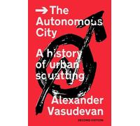 Alexander Vasudevan The Autonomous City (Tascabile)