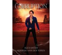 Alexander Verbeek-Van Den Toren Corruption (Tascabile)
