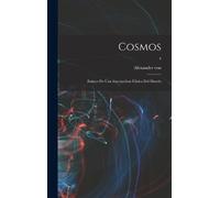 Alexander Von 1769-1859 Humboldt Cosmos (Copertina rigida)