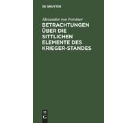 Alexander Von F Betrachtungen Über Die Sittlichen Elemente De (Copertina rigida)