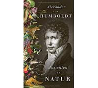 Alexander von H Ansichten der Natur (Die Andere Bibliothek, B (Copertina rigida)