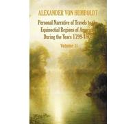 Alexander von H Personal Narrative of Travels to the Equinoct (Copertina rigida)