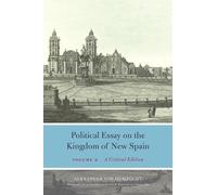 Alexander Von H Political Essay on the Kingdom of New Spain, (Copertina rigida)