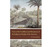 Alexander von H Views of the Cordilleras and Monuments of the (Copertina rigida)