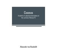 Alexander Von Humboldt Cosmos (Tascabile)