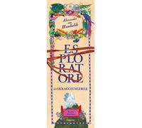 Alexander Von Humboldt, esploratore dell'irraggiungibile. Album scoperte -...