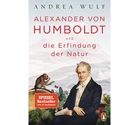 Andrea Wulf Hai Alexander von Humboldt und die Erfindung der Natur: (Tascabile)