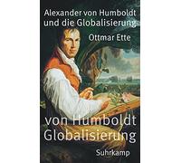 Alexander von Humboldt und die Globalisierung: Das Mobile des Wissens: 4976