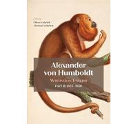 Alexander Von Humboldt: Writings in English, Part Ii: 1825-1859