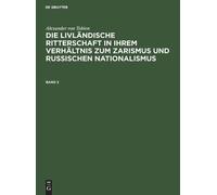 Alexander Von T Alexander Von Tobien: Die Livländische Ritter (Copertina rigida)