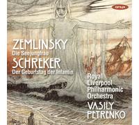 Royal Liverpool Philharmonic Orchestra - Zemlinsky/Schreker