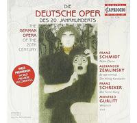 Alexander Von Zemlinsky/Schreker/Schmidt - Die Deutsche Oper des 20 Jahrh