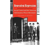 Alexander W. Pisciotta Benevolent Repression (Copertina rigida)