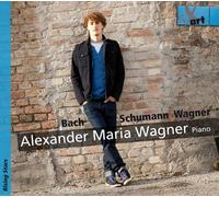 Alexander Wagner Bach/Schumann/Wagner: Piano Works (CD)