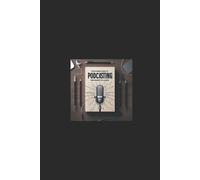 Alexander Webster Podcast Like a Pro (Tascabile)