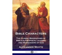 Alexander Whyte Bible Characters (Tascabile)