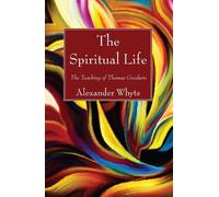 Alexander Whyte The Spiritual Life (Tascabile)