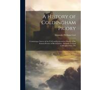 Alexander William Carr A History of Coldingham Priory (Tascabile)