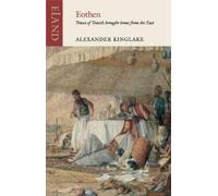 Alexander William Kinglake Jonathan Raban Eothen (Tascabile)