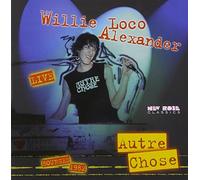 Alexander, Willie Loco & The Confessions - Autre Chose: Live