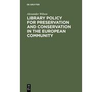 Alexander Wilso Library Policy for Preservation and Conservat (Copertina rigida)