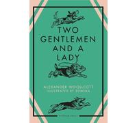 Alexander Woollcott Two Gentlemen and a Lady (Tascabile)