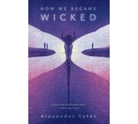 Alexander Yates How We Became Wicked (Tascabile)