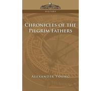 Alexander Young Chronicles of the Pilgrim Fathers (Tascabile)