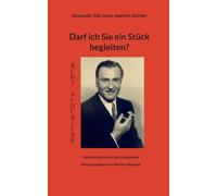 Alexander Zäh Hans-Joachim Schröer Darf ich Sie ein Stück begleiten? (Tascabile)