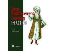 Alexander Zai Brandon Brown Deep Reinforcement Learning in Action (Tascabile)