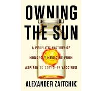 Alexander Zaitchik Owning the Sun (Copertina rigida)