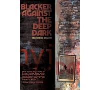 Alexander Zelenyj Blacker Against the Deep Dark (Tascabile)