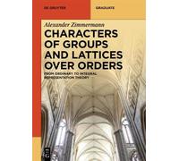 Alexander Zimmermann Characters of Groups and Lattices over Orders (Tascabile)