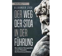 Alexander Zock Der Weg der Stoa in der Führung: Wie moderne F (Copertina rigida)