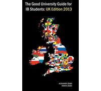 Alexander Zouev Ro The Good University Guide for IB Students UK Edi (Tascabile)