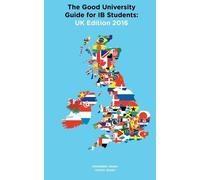 Alexander Zouev Ro The Good University Guide for IB Students UK Edi (Tascabile)