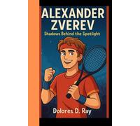Alexander Zverev: Shadows behind the spotlight