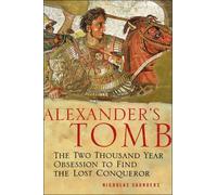 Alexander's Tomb: The Two Thousand Year Obsession to Find the Lost Conqueror